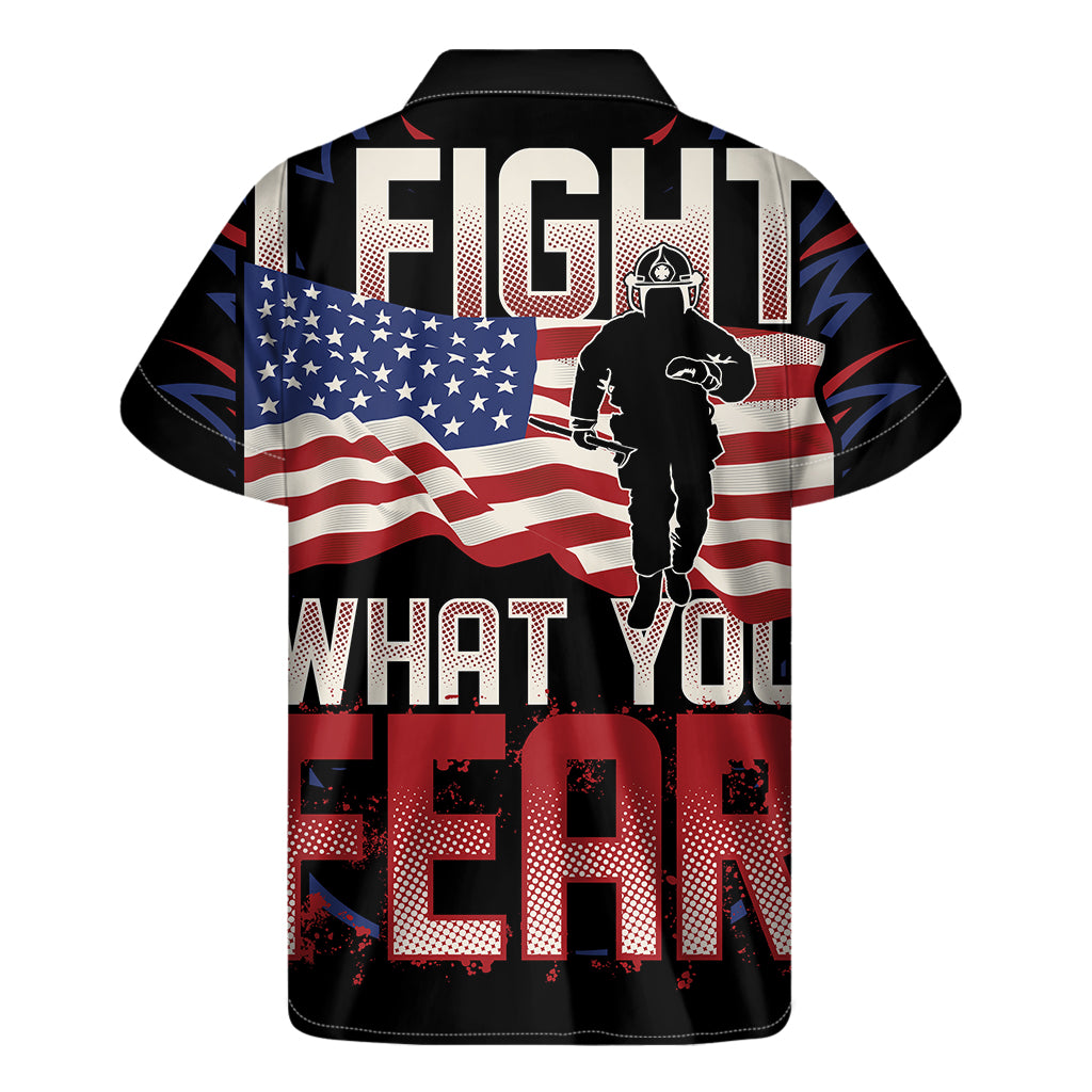 Firefighter I Fight What You Fear Print Men's Short Sleeve Shirt