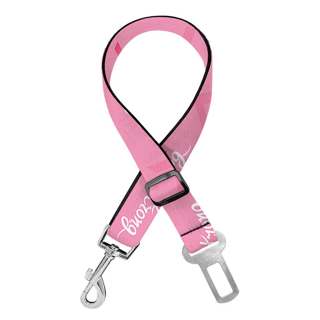 Be Strong Breast Cancer Pattern Print Dog Seat Belt