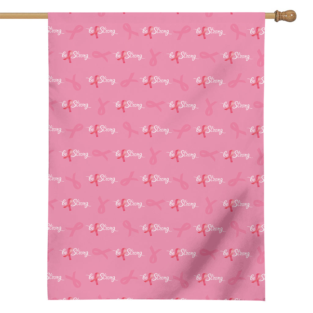Be Strong Breast Cancer Pattern Print House Flag