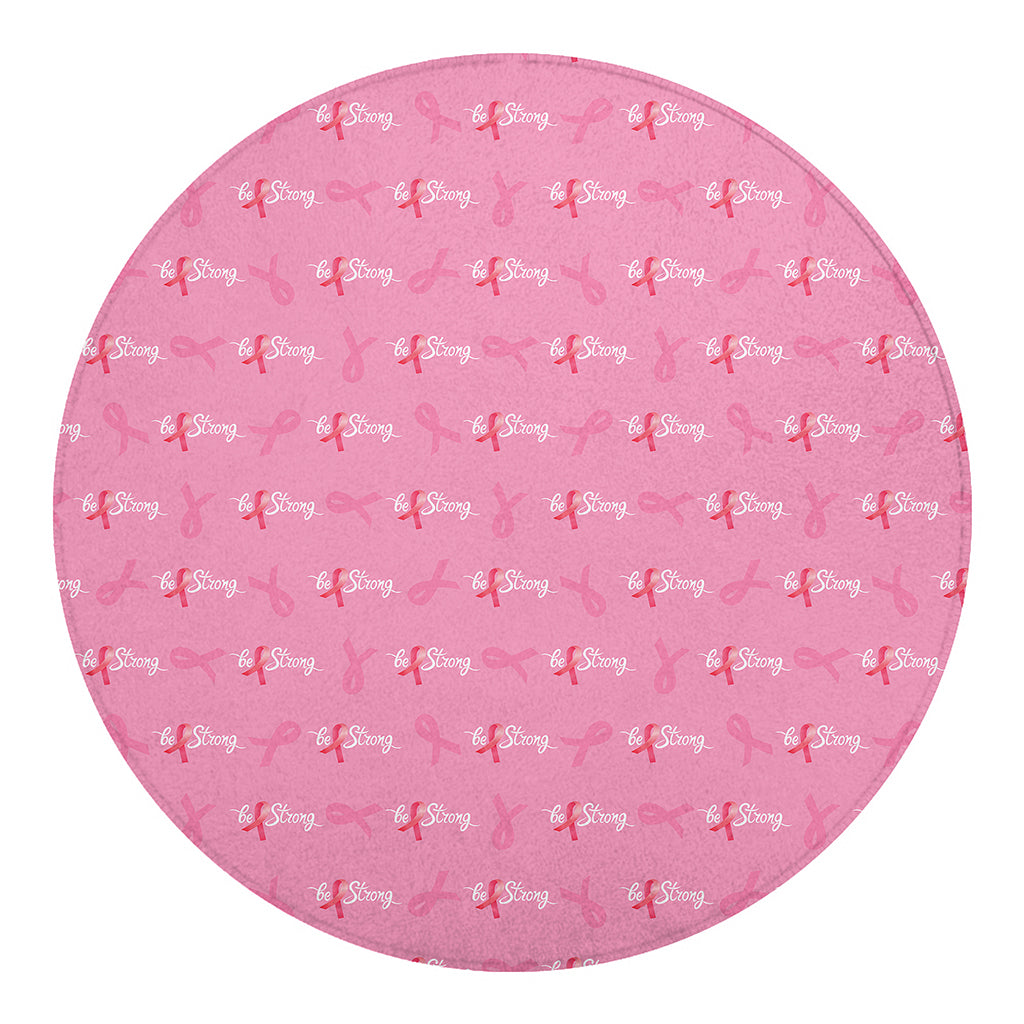 Be Strong Breast Cancer Pattern Print Round Blanket