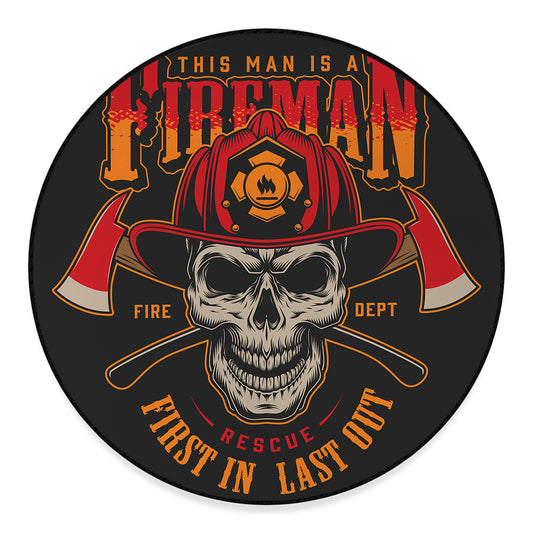 Firefighter First In Last Out Print Round Floor Mat