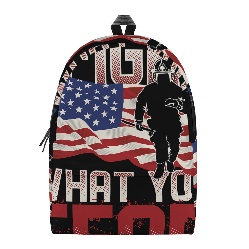Firefighter I Fight What You Fear Print Backpack