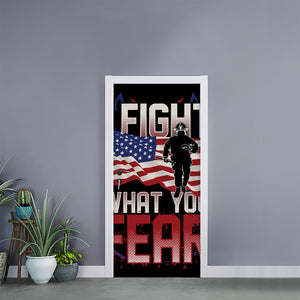 Firefighter I Fight What You Fear Print Door Sticker