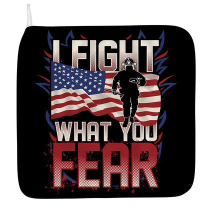 Firefighter I Fight What You Fear Print Hand Towel