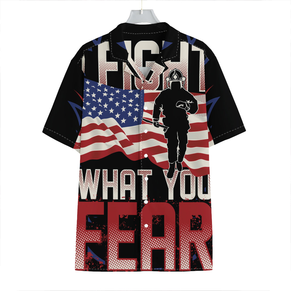 Firefighter I Fight What You Fear Print Hawaiian Shirt
