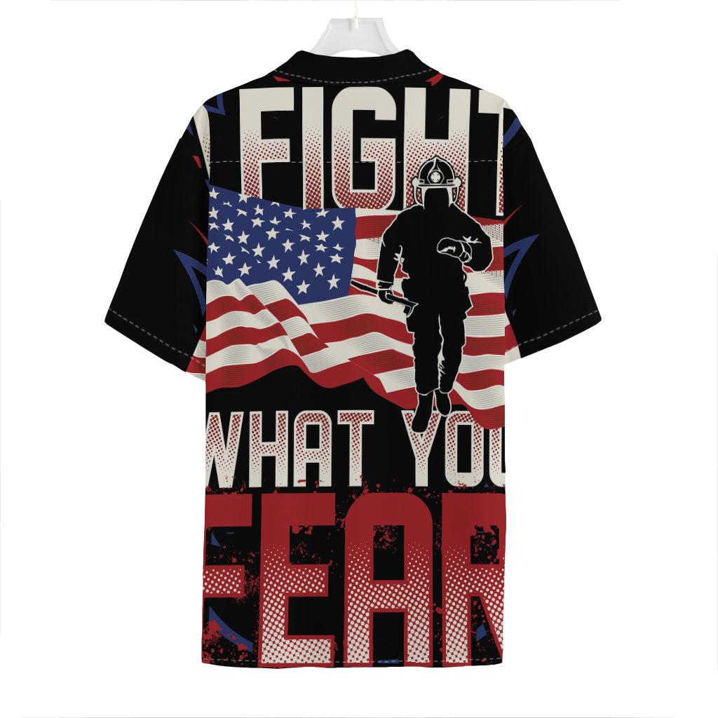 Firefighter I Fight What You Fear Print Hawaiian Shirt