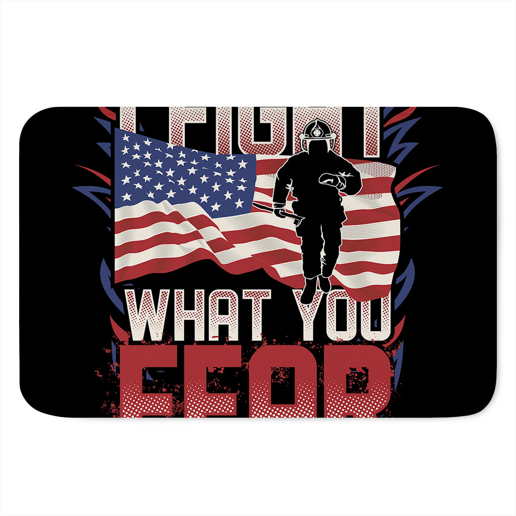 Firefighter I Fight What You Fear Print Indoor Door Mat
