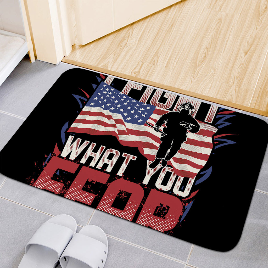 Firefighter I Fight What You Fear Print Indoor Door Mat