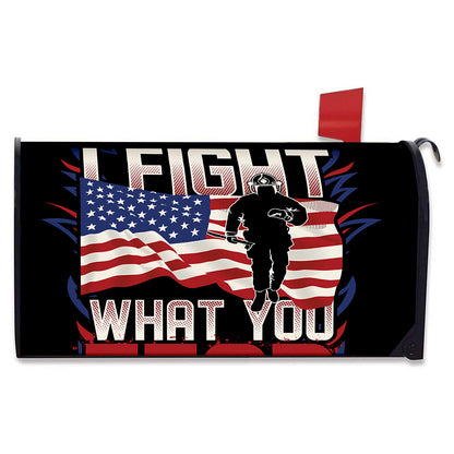 Firefighter I Fight What You Fear Print Mailbox Cover