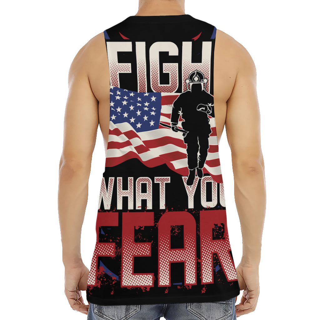 Firefighter I Fight What You Fear Print Men's Muscle Tank Top
