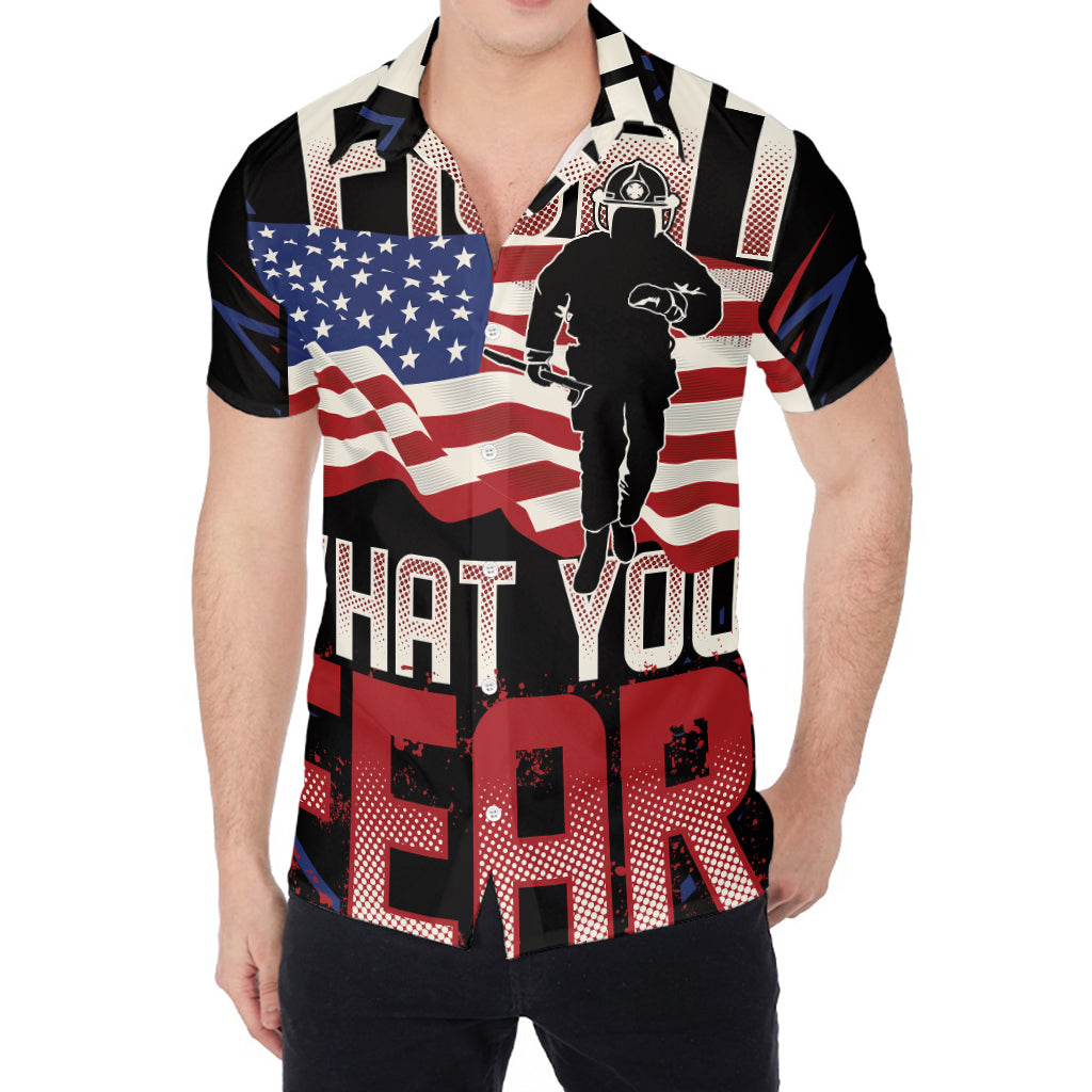 Firefighter I Fight What You Fear Print Men's Shirt