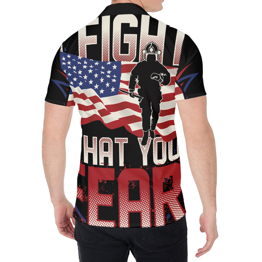 Firefighter I Fight What You Fear Print Men's Shirt