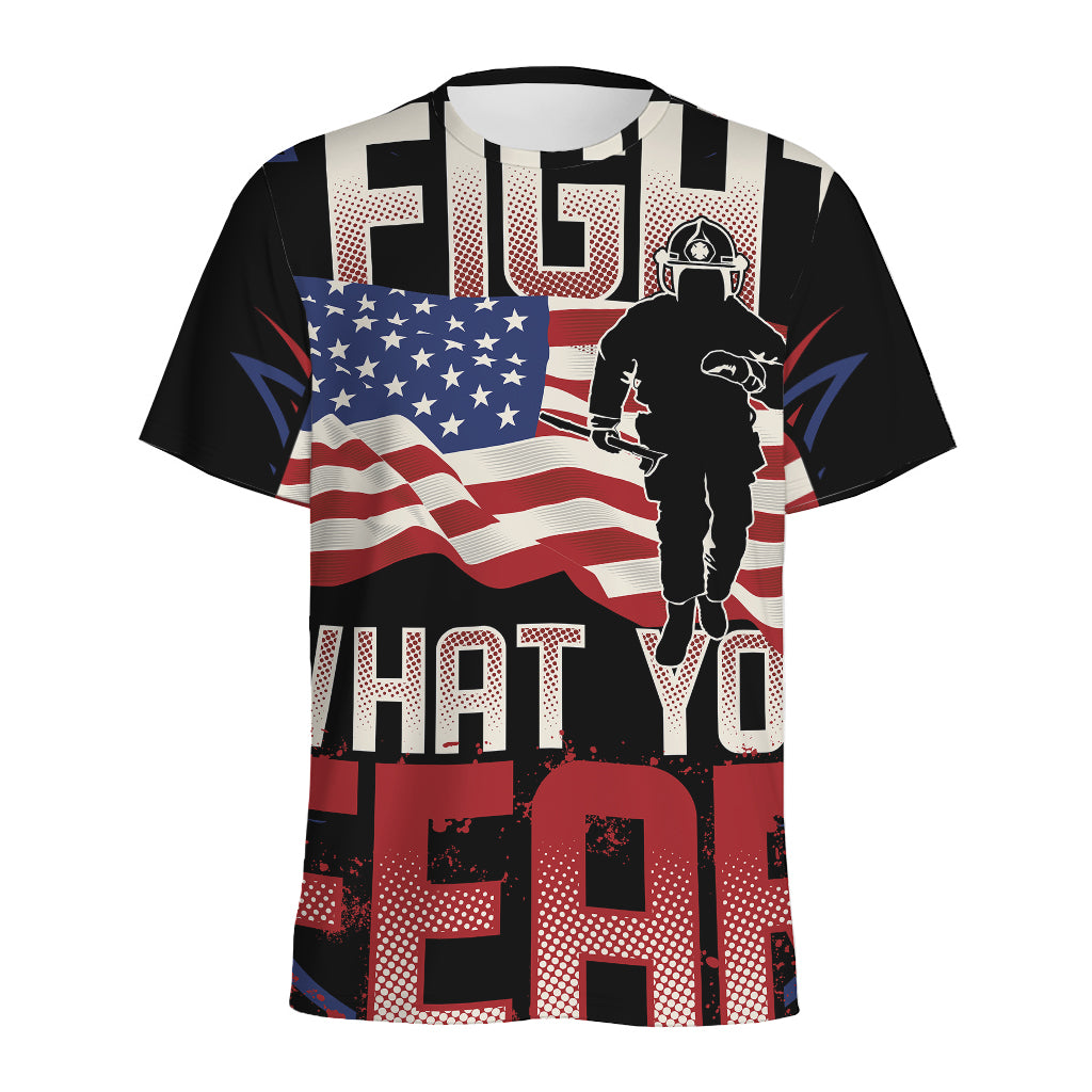 Firefighter I Fight What You Fear Print Men's Sports T-Shirt