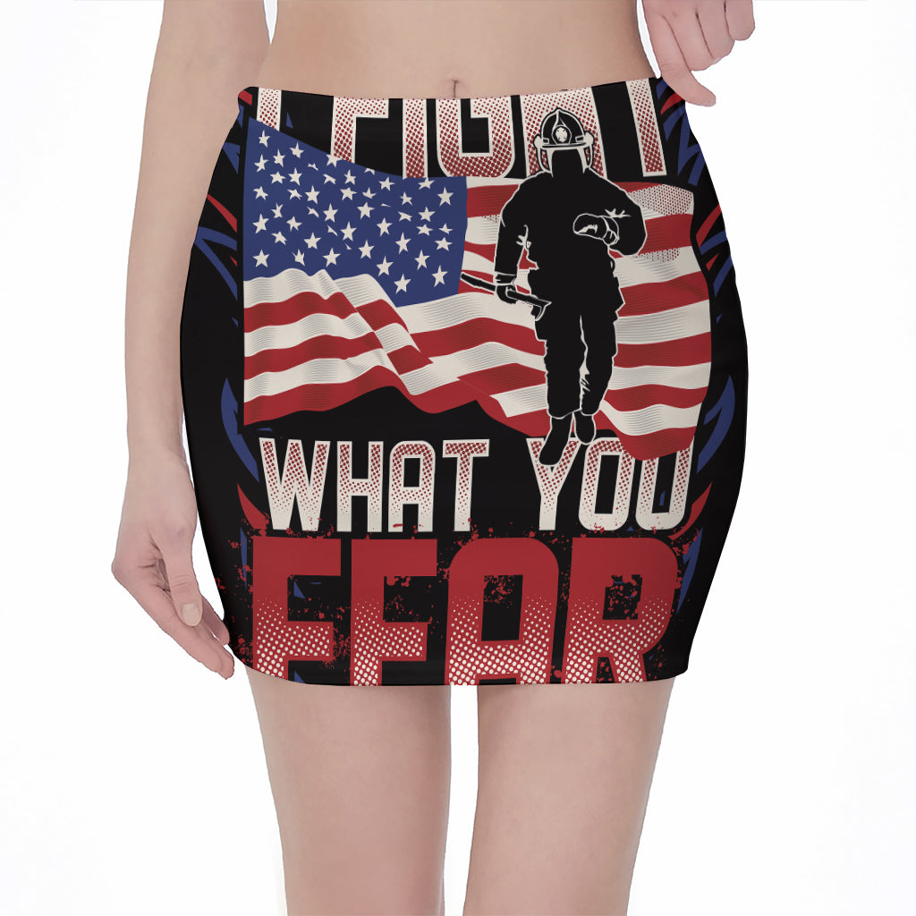 Firefighter I Fight What You Fear Print Pencil Mini Skirt