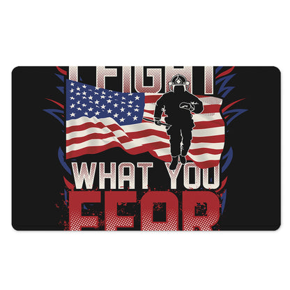 Firefighter I Fight What You Fear Print Polyester Doormat