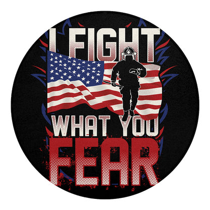 Firefighter I Fight What You Fear Print Round Blanket