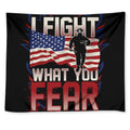 Firefighter I Fight What You Fear Print Tapestry