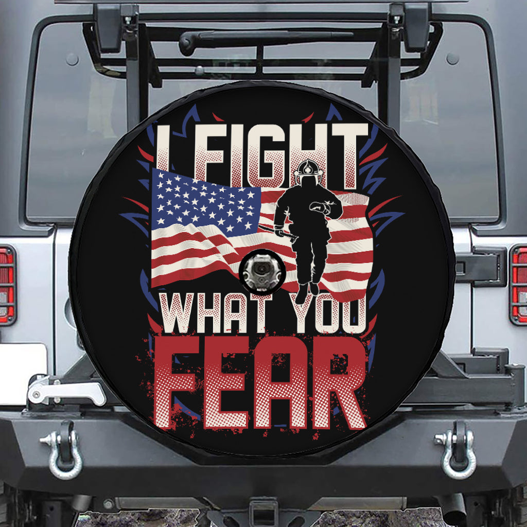 Firefighter I Fight What You Fear Print Tire Cover With Camera Hole