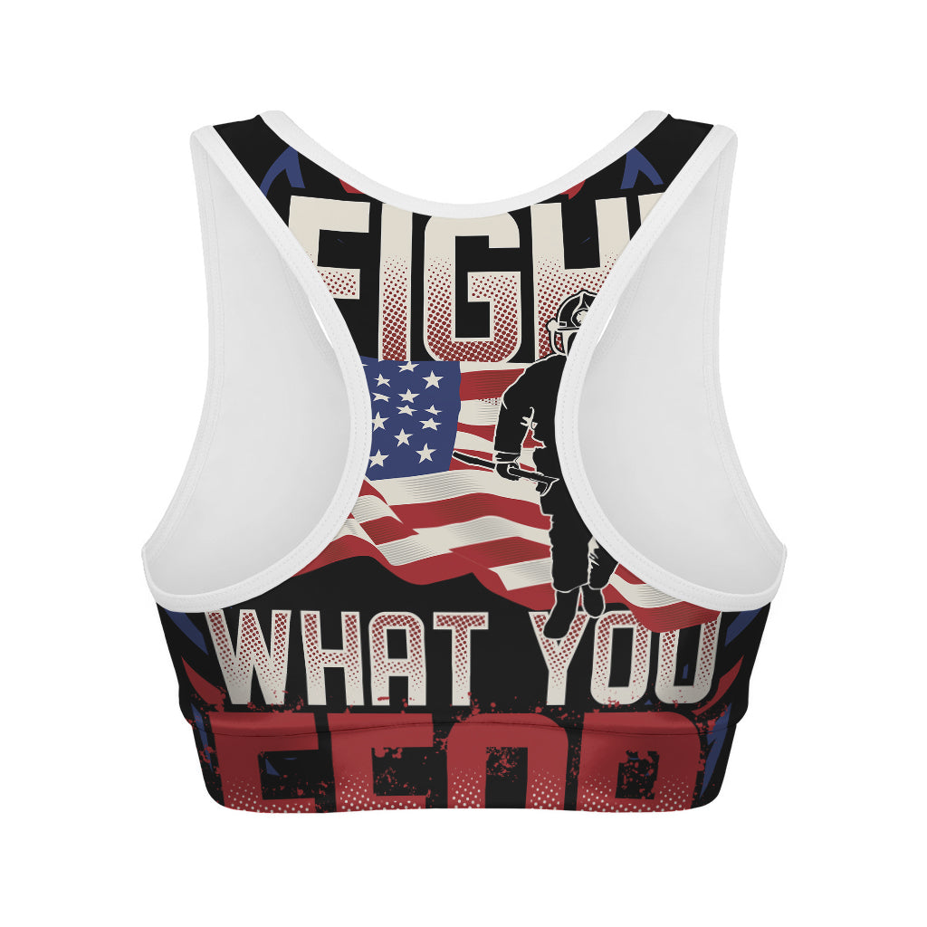 Firefighter I Fight What You Fear Print Women's Sports Bra