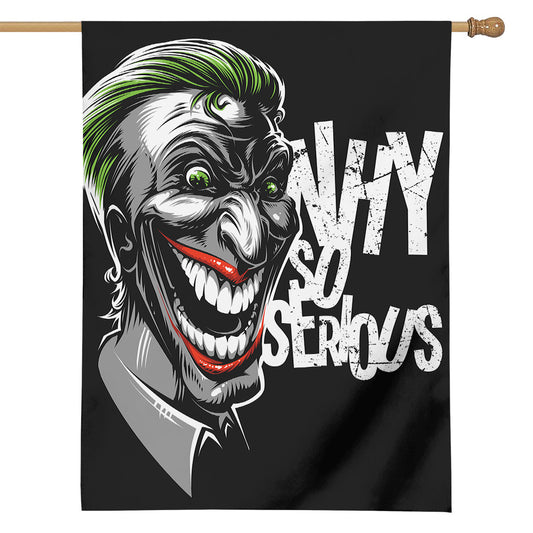 Laughing Joker Why So Serious Print House Flag