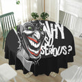 Laughing Joker Why So Serious Print Waterproof Round Tablecloth