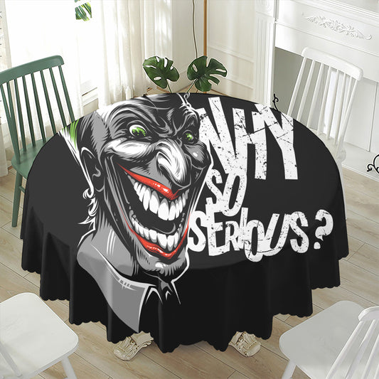 Laughing Joker Why So Serious Print Waterproof Round Tablecloth
