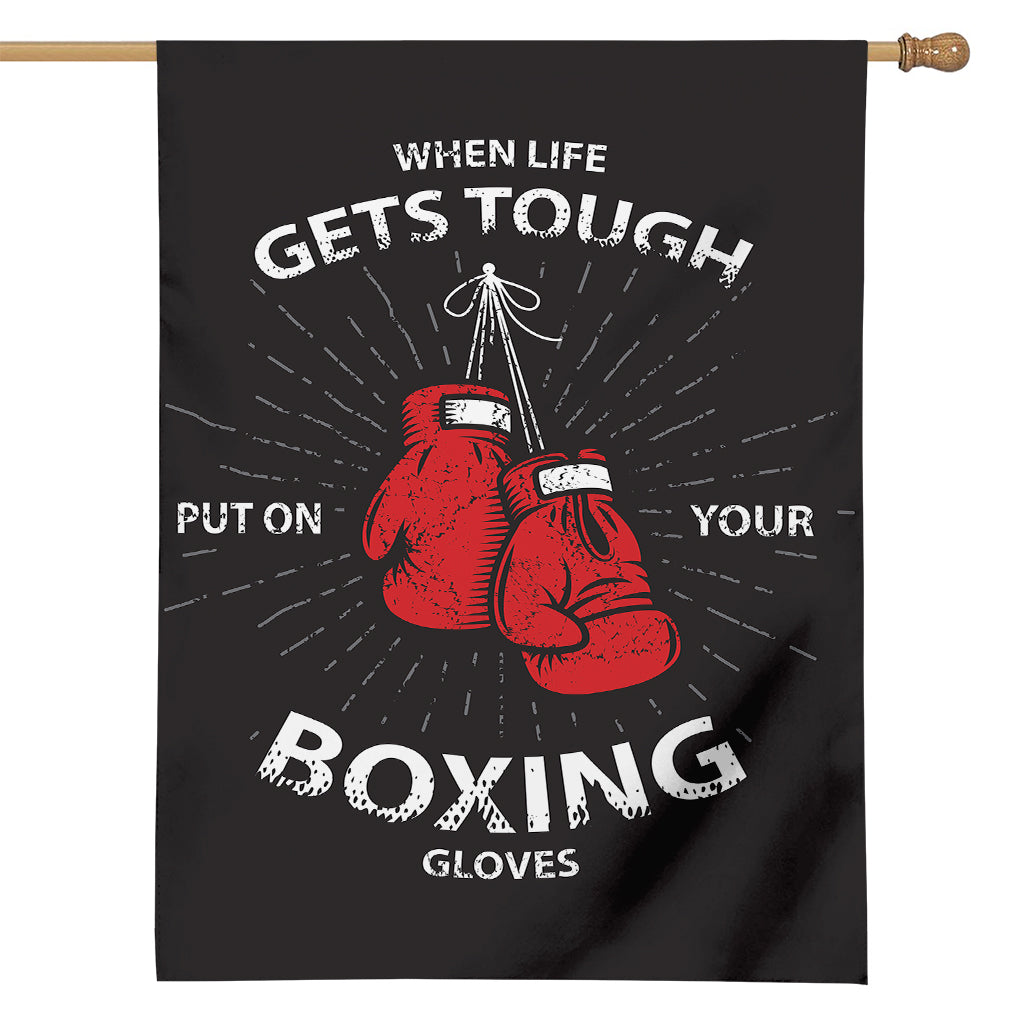 Put On Your Boxing Gloves Print House Flag