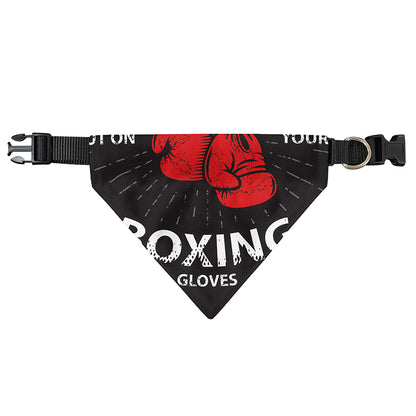Put On Your Boxing Gloves Print Over The Collar Dog Bandana