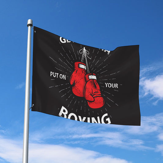 Put On Your Boxing Gloves Print Polyester Flag