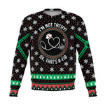 I'm Not Tachy OK That's A-Fib Ugly Christmas Sweater