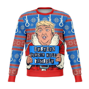 Trump - Epstein Didn't Kill Himself Christmas Crewneck Sweatshirt