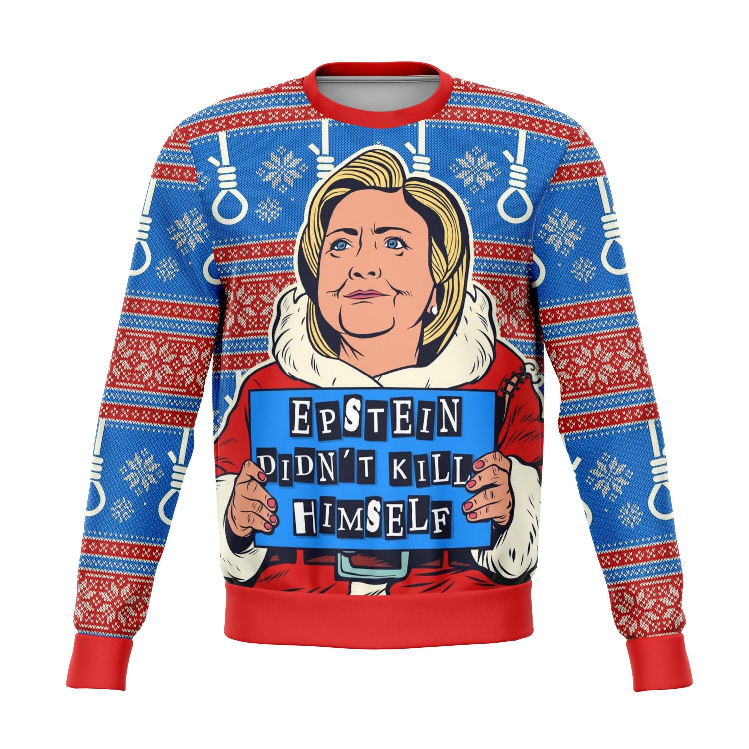Clinton - Epstein Didn't Kill Himself Christmas Crewneck Sweatshirt