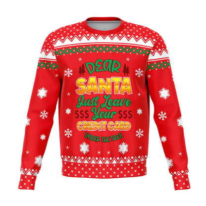 Dear Santa Just Leave Your Credit Card Ugly Christmas Sweater