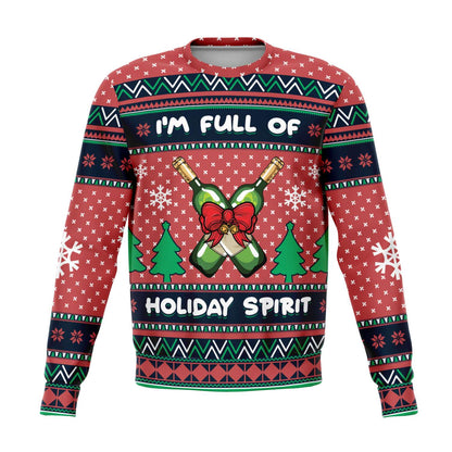 I'm Full Of Holiday Spirit Ugly Christmas Sweater
