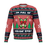 I'm Full Of Holiday Spirit Ugly Christmas Sweater