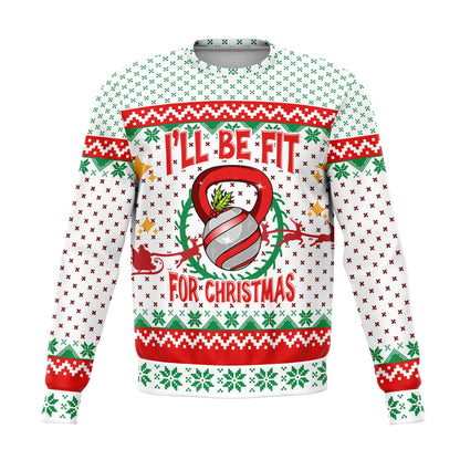 I'll Be Fit For Christmas Ugly Christmas Sweater
