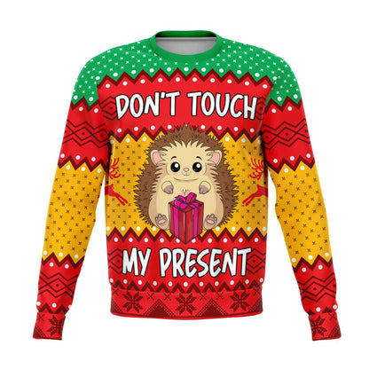 Don't Touch My Present Ugly Christmas Sweater