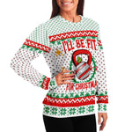 I'll Be Fit For Christmas Ugly Christmas Sweater