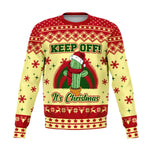 Keep Off It's Christmas Ugly Christmas Sweater
