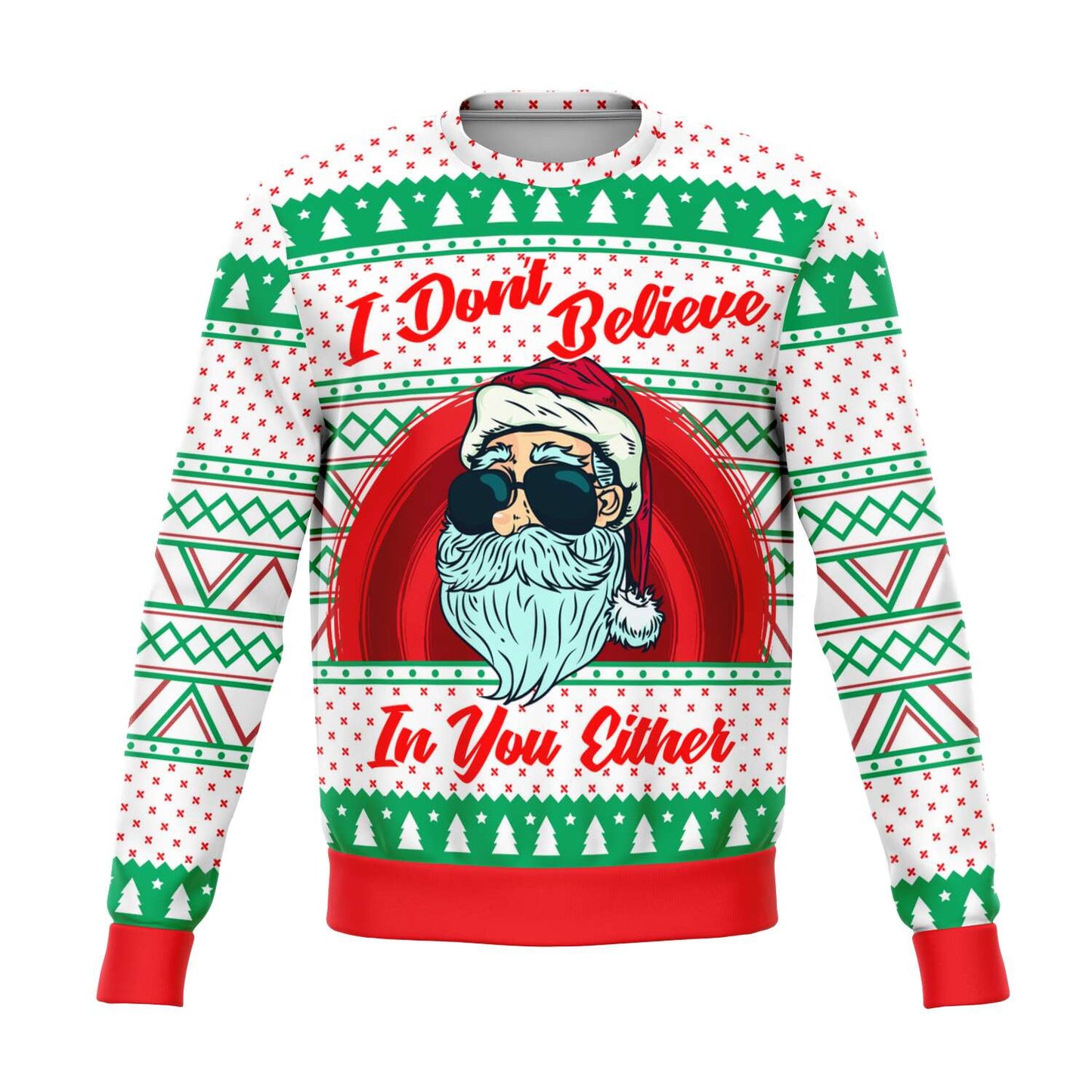 I Don't Believe In You Either Ugly Christmas Sweater