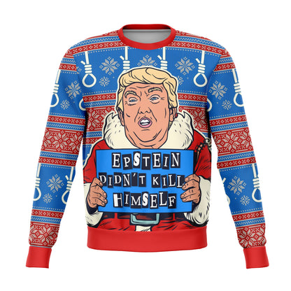 Epstein Didn't Kill Himself Trump Ugly Christmas Sweater