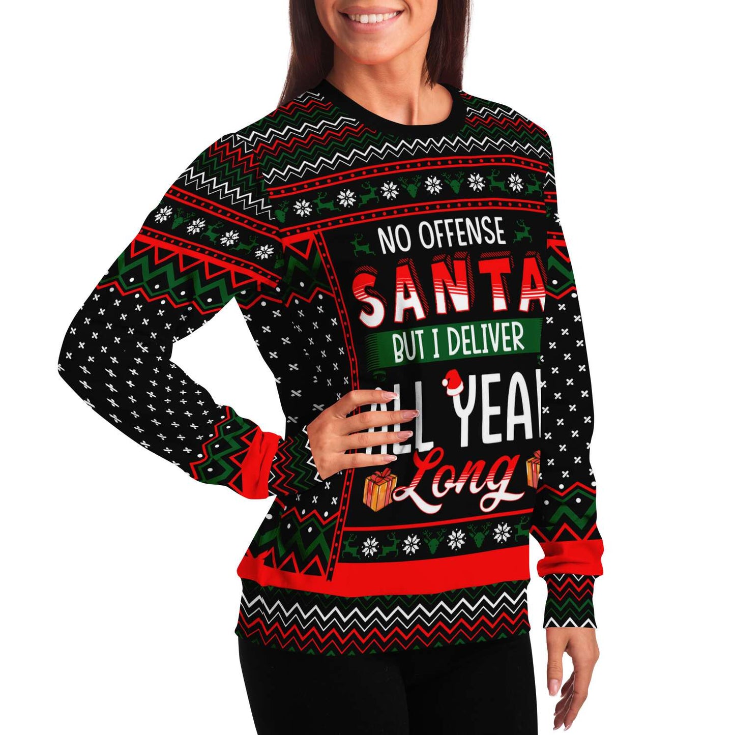 No Offense Santa But I Deliver All Year Long Ugly Christmas Sweater