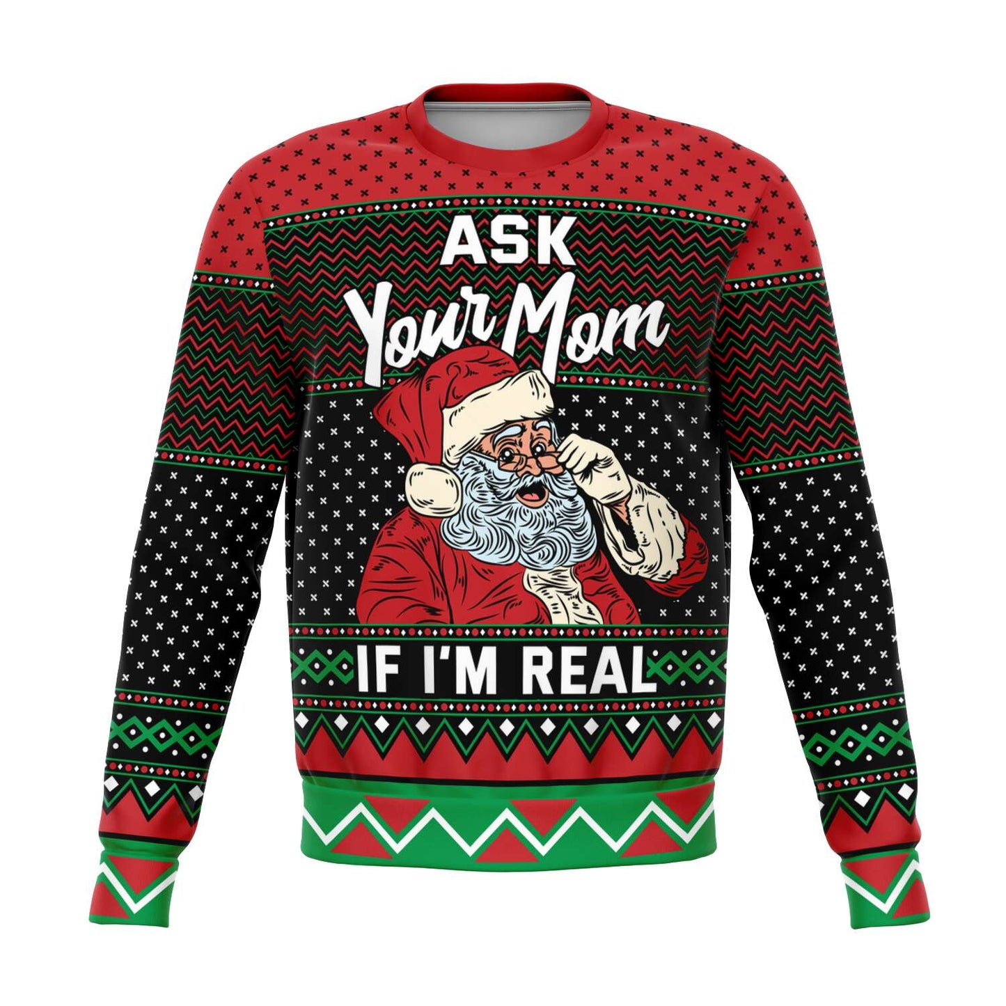 Ask Your Mom If I'm Real Ugly Christmas Sweater