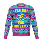 I'll Be Om For Christmas Ugly Christmas Sweater