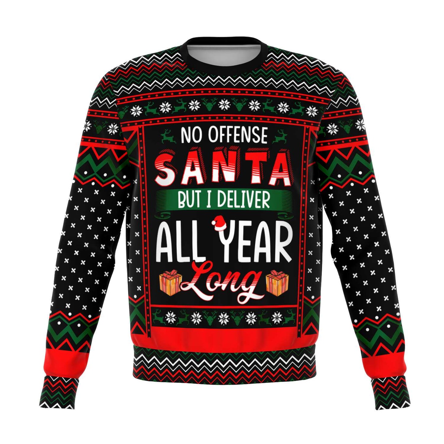 No Offense Santa But I Deliver All Year Long Ugly Christmas Sweater