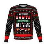 No Offense Santa But I Deliver All Year Long Ugly Christmas Sweater