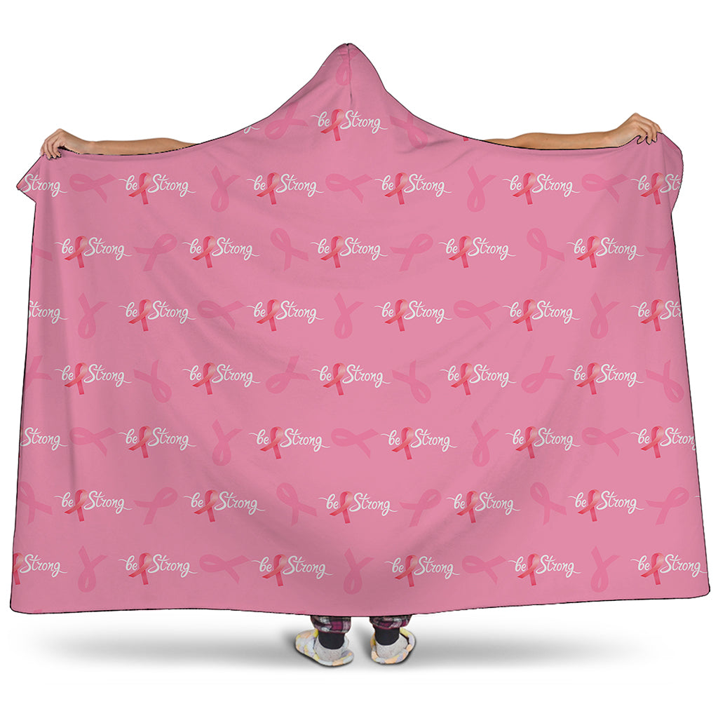 Be Strong Breast Cancer Pattern Print Hooded Blanket