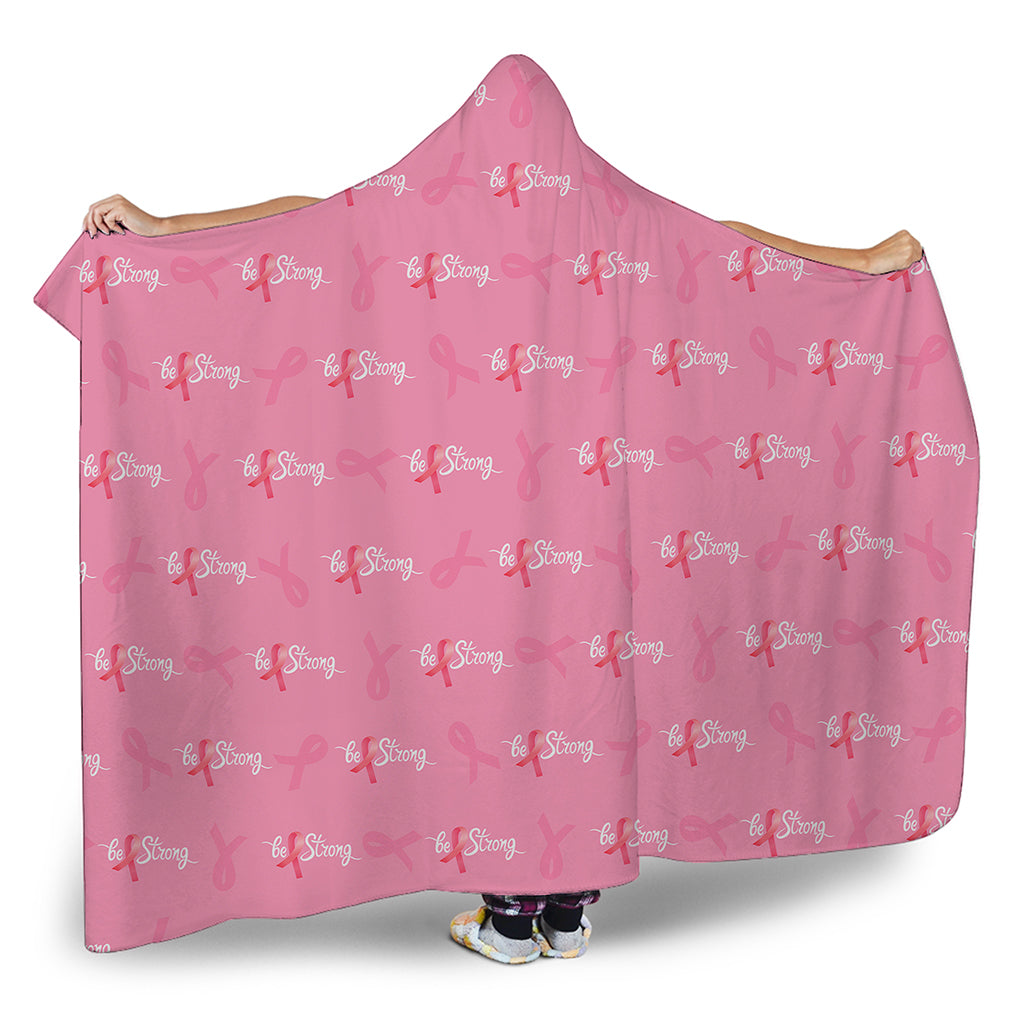 Be Strong Breast Cancer Pattern Print Hooded Blanket