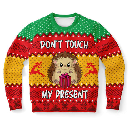 Don't Touch My Present Ugly Christmas Sweater