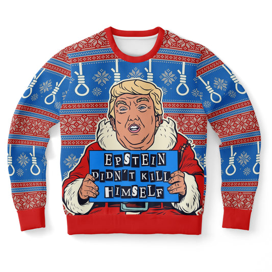 Epstein Didn't Kill Himself Trump Ugly Christmas Sweater